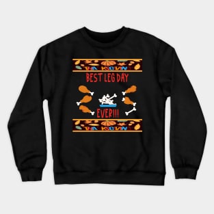 Best Leg Day Ever Crewneck Sweatshirt